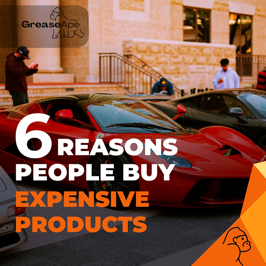 6 Reasons People Buy Expensive Products